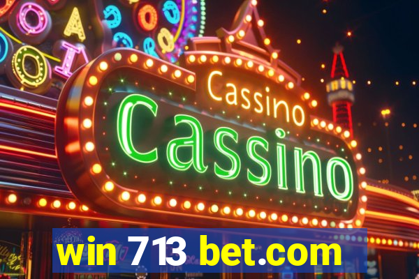 win 713 bet.com